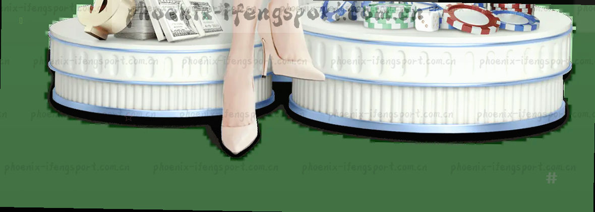 凤凰体育官方站—IFENG，动态赛事直达你眼前
